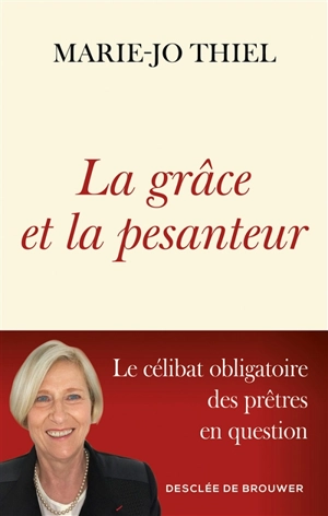 La grâce et la pesanteur - Marie-Jo Thiel