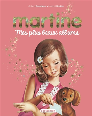 Martine : mes plus beaux albums - Gilbert Delahaye