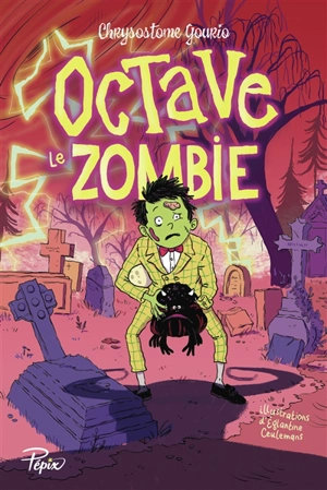 Octave le zombie ou Un Halloween de la mort - Chrysostome Gourio