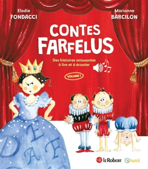 Contes farfelus : des histoires amusantes à lire et à écouter. Vol. 1 - Elodie Fondacci