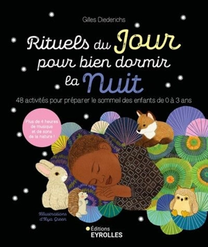 Rituels du jour pour bien dormir la nuit : 48 activités pour préparer le sommeil des enfants de 0 à 3 ans - Gilles Diederichs