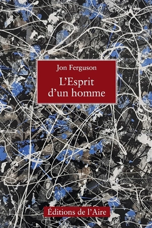 L'esprit d'un homme - Jon Ferguson