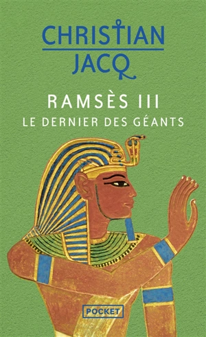 Ramsès III : le dernier des géants - Christian Jacq