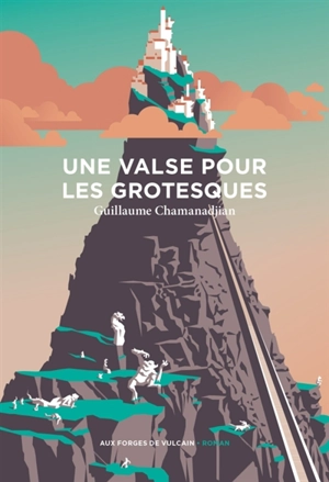 Une valse pour les grotesques - Guillaume Chamanadjian