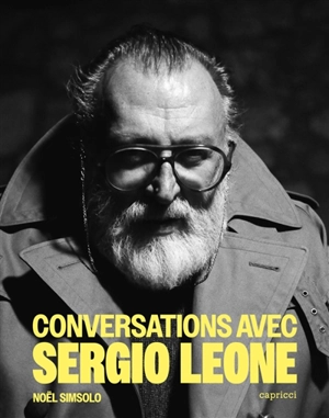 Conversations avec Sergio Leone - Sergio Leone