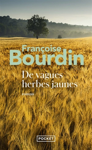 De vagues herbes jaunes - Françoise Bourdin