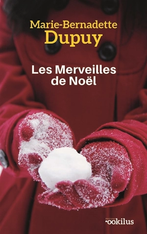 Les merveilles de Noël - Marie-Bernadette Dupuy