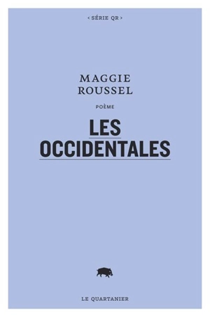 Les occidentales : poème - Maggie Roussel