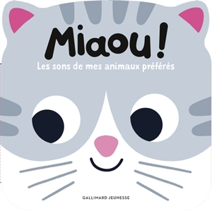 Miaou ! : les sons de mes animaux préférés - Caroline Dall'Ava