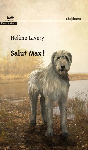 Salut Max ! - Lavery, Hélène