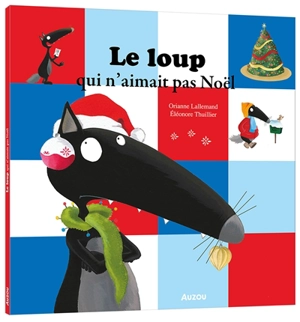 Le loup qui n'aimait pas Noël - Orianne Lallemand