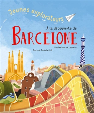 A la découverte de Barcelone - Daniela Celli