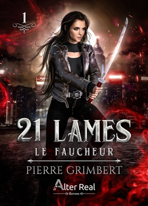 21 lames. Vol. 1. Le faucheur - Pierre Grimbert