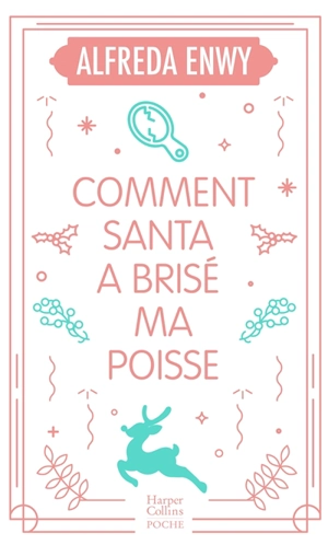 Comment Santa a brisé ma poisse - Alfreda Enwy