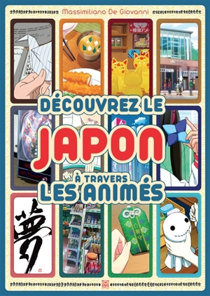 Découvrez le Japon à travers les animés - Massimiliano De Giovanni