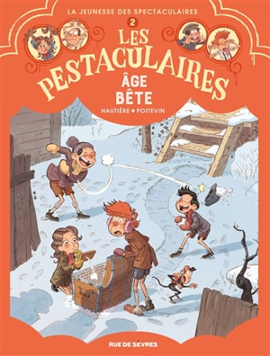 Les pestaculaires. Vol. 2. Age bête - Régis Hautière