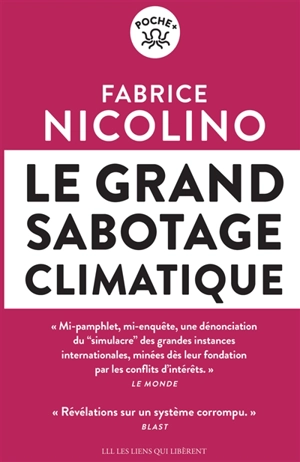 Le grand sabotage climatique : révélations sur un système corrompu : ONU, multinationales, gouvernements... - Fabrice Nicolino