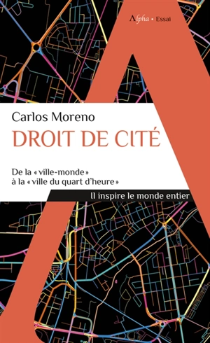 Droit de cité : de la ville-monde à la ville du quart d'heure - Carlos Moreno