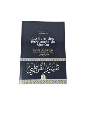 Le livre des jugements du Qur'ân. Vol. 1. Sourate al-Fatiha. Tafsir al-Qurtubi. Vol. 1. Sourate al-Fatiha - Muhammad ibn Ahmad Qurtubi