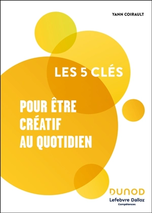 Les 5 clés pour être créatif au quotidien - CSP Formation