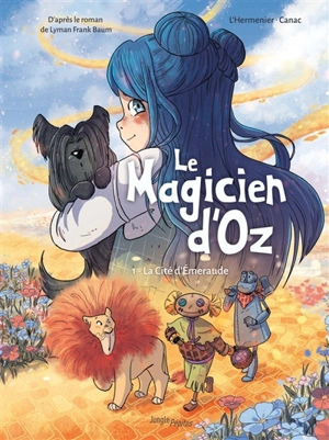 Le magicien d'Oz. Vol. 1. La Cité d'Emeraude - Maxe L'Hermenier