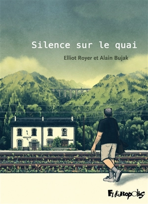 Silence sur le quai - Alain Bujak