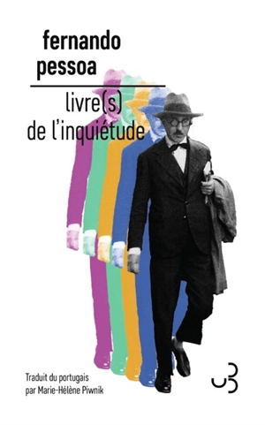 Livre(s) de l'inquiétude : Vicente Guedes, baron de Teive, Bernardo Soares - Fernando Pessoa