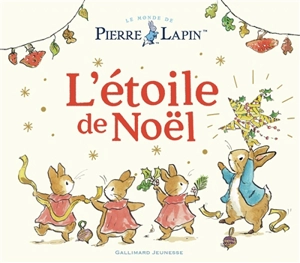 Le monde de Pierre Lapin. L'étoile de Noël - Eleanor Taylor