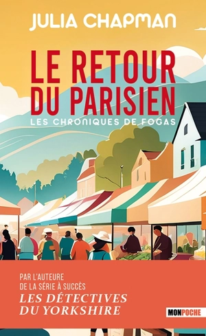 Les chroniques de Fogas. Le retour du Parisien - Julia Chapman