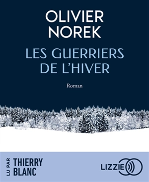 Les guerriers de l'hiver - Olivier Norek