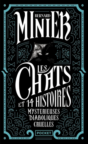 Les chats et 14 histoires mystérieuses diaboliques cruelles - Bernard Minier