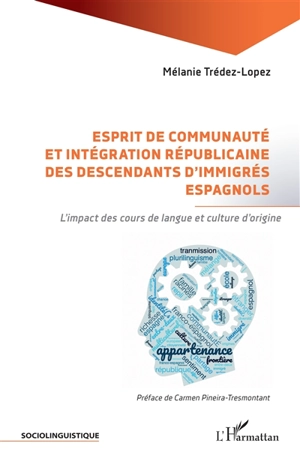 Esprit de communauté et intégration républicaine des descendants d'immigrés espagnols : l'impact des cours de langue et culture d'origine - Mélanie Trédez-Lopez