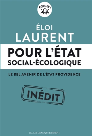 Pour l'Etat social-écologique : le bel avenir de l'Etat providence - Eloi Laurent