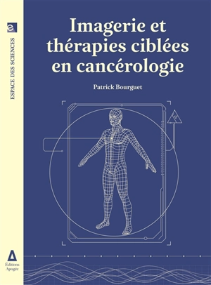 Imagerie et thérapies ciblées en cancérologie - Patrick Bourguet