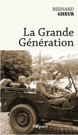 La grande génération - Bernard Gheur