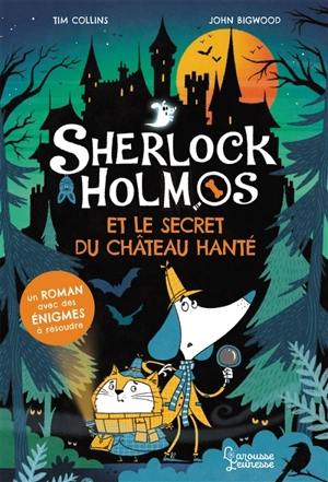 Sherlock Holmos. Sherlock Holmos et le secret du château hanté - Tim Collins