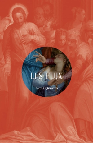 Les flux - André Querton