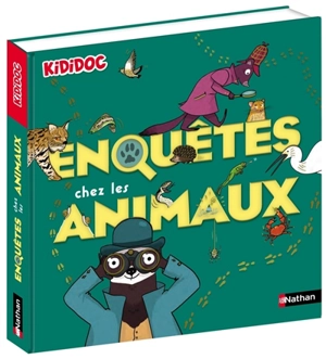 Enquête chez les animaux - Anne-Sophie Baumann