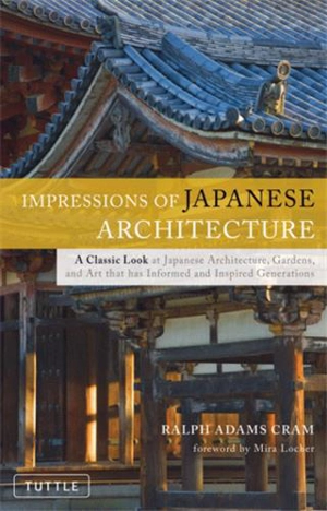 Impressions of Japanese Architecture - Ralph Adams Cram