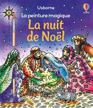 La nuit de Noël : La peinture magique : dès 5 ans - Abigail Wheatley