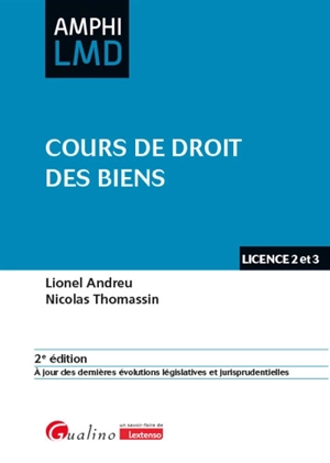 Cours de droit des biens : licence 2 et 3 - Lionel Andreu