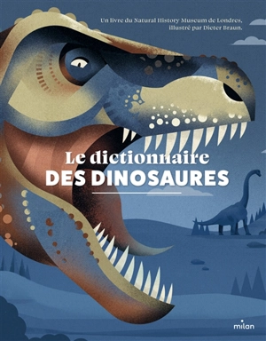 Le dictionnaire des dinosaures - Natural history museum (Londres)