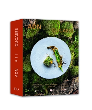 ADN Ducasse. Vol. 1 - Alain Ducasse