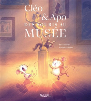 Cléo & Apo, des souris au musée - Eric Lathière