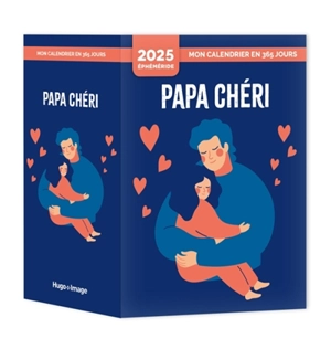 Mon calendrier 2025 : Papa chéri - Carole Coatsaliou