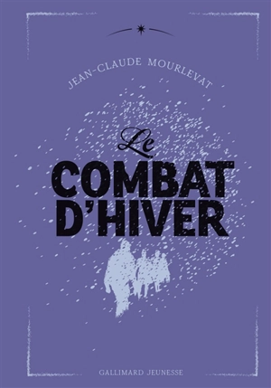 Le combat d'hiver - Jean-Claude Mourlevat