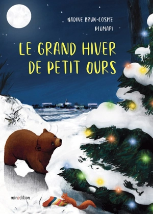 Le grand hiver de Petit Ours - Nadine Brun-Cosme