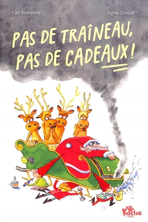 Pas de traîneau, pas de cadeaux ! - Paul Beaupère