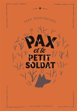 Pax et le petit soldat - Sara Pennypacker