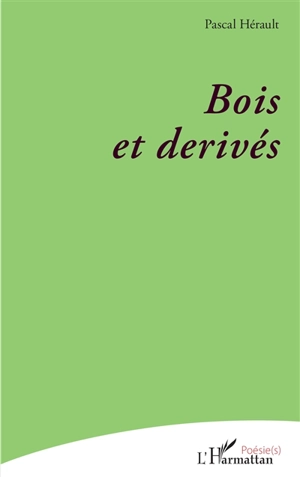 Bois et dérivés - Pascal Hérault